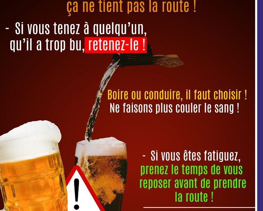 Soyez prudent, l’alcool tue par la route !