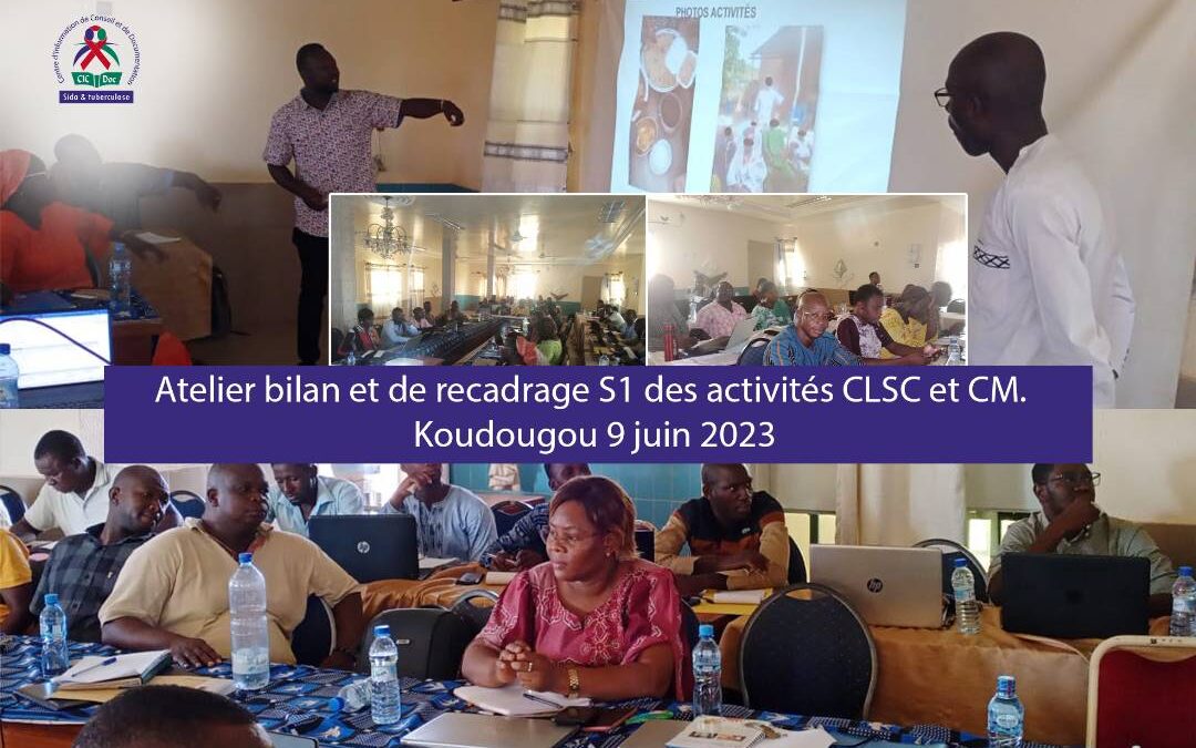 Rencontre bilan et de recadrage des activités des CLSC et des CM S1 2023